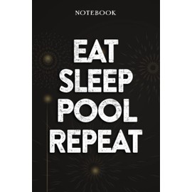 Pool Thank You Gifts - Eat Sleep Pool Repeat: Funny Birthday Gift, Inspirational Christmas Gifts for Women, Men, Coworker, Friends - Lined Journal Notebook,Financial