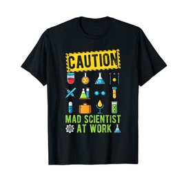 CAUTION Mad Scientist AT WORK Mad Scientist Costume T-Shirt