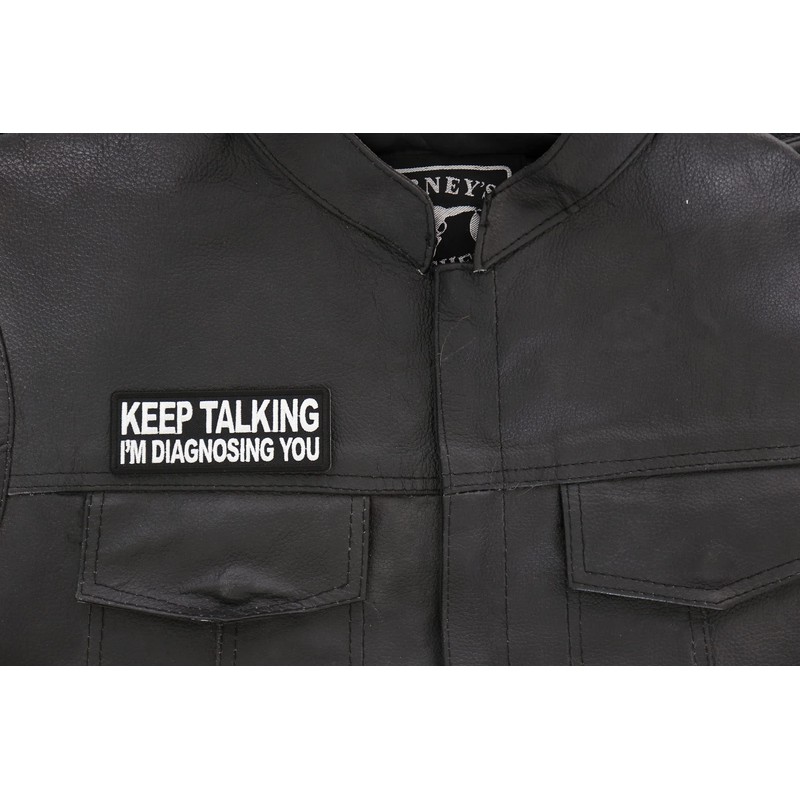 Keep Talking I'm Diagnosing You Patch - 4x1.5 inch -