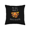 All About That Baste Funny Thanksgiving Meme Throw Pillow