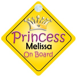 Princess Melissa On Board Girl Car Sign Child/Baby Gift/Present 002