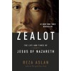 Zealot: The Life and Times of Jesus of Nazareth