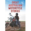 Great Australian Motorcycle Stories