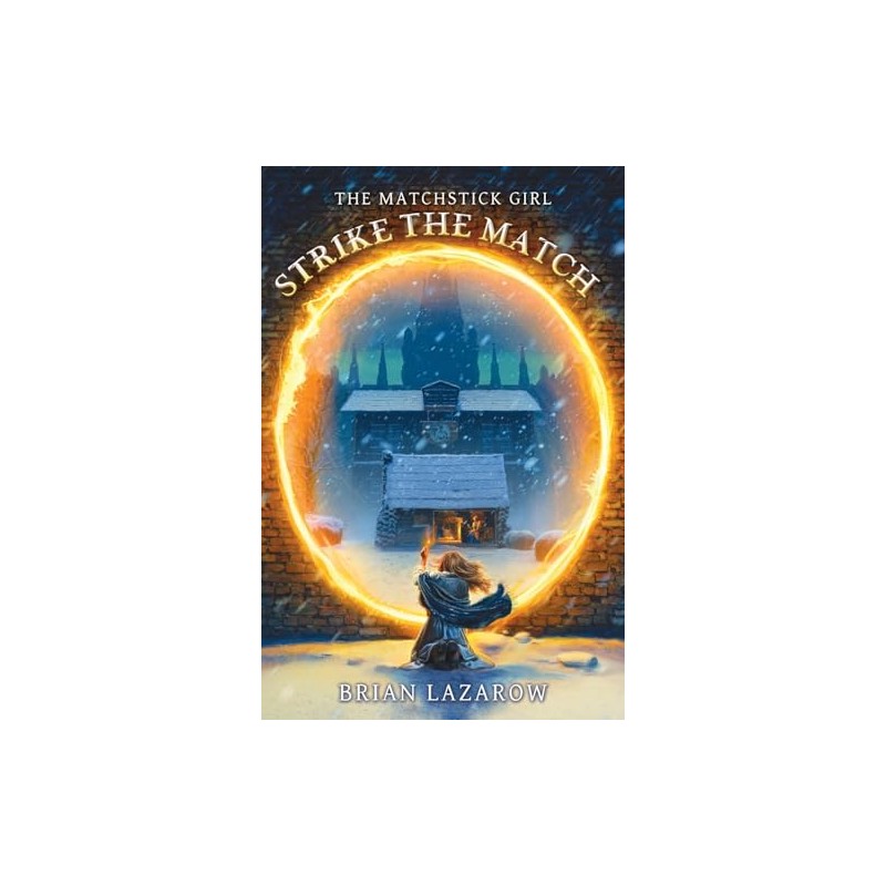 Strike the Match (The Matchstick Girl)