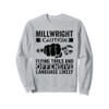 Caution Flying tools and offensive Millwright Sweatshirt
