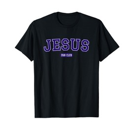 Gesù Cristo Fan Club Maglietta