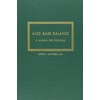 Acid Base Balance: A Manual for Clinicians