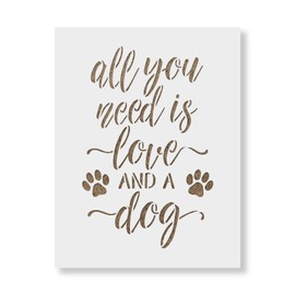 All You Need is Love and A Dog Stencil - Furry Friend, Perfect for Pet-Themed Art and DIY Projects, Dog Art
