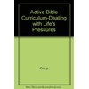Active Bible Curriculum-Dealing with Life's Pressures