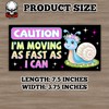 Caution Moving As Fast As I Can | Bumper Sticker