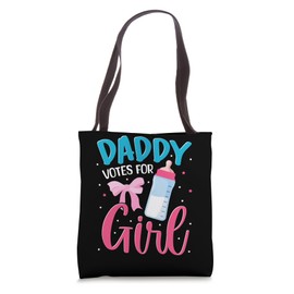 Daddy Votes For Girl Funny Gender Reveal 2025 Baby Girl Tote Bag