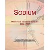 Sodium: Webster's Timeline History, 2006 - 2007