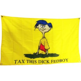 LUCKGEEY Tax This Dick Federal Flag 2x3Ft,Vivid Colour, Double Stitching On the Edge, Flags with 4 Rust-proof Brass Grommets. (2x3ft)