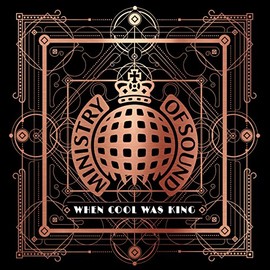 When Cool Was King - Ministry Of Sound
