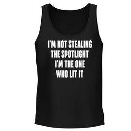I'm not Stealing The Spotlight-I'm The one who lit it. - Men's Soft & Comfortable Tank Top CP05 Black