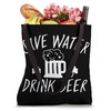 Save Water Drink Beer - St. Patrick’s Day Tote Bag