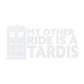 My Other Ride is a Time Machine Vinyl Decal Sticker - Inspired by a Science Fiction Time Travel TV Series