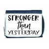 Stronger Than Yesterday [CM17PMR] Positive Statement Ladies Purse