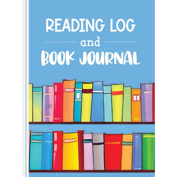 Reading Log and Book Journal: Reading Notebook for All Ages