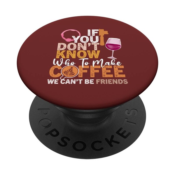 Funny Coffee Wine quote Barista cool Coffee Wine PopSockets Swappable