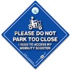 Please Do Not Park Too Close I Need to Access