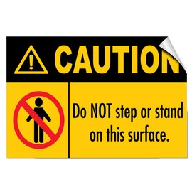 Caution Do Not Step Or Stand On This Surface Hazard Label Decal Sticker 10 inches x 7 inches
