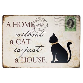 Hioni A Home Without A Cat Is Just A House Sign Metal Panel Poster Metal Plate Slogan Art Décor Vintage PR Bar Coffee Pub