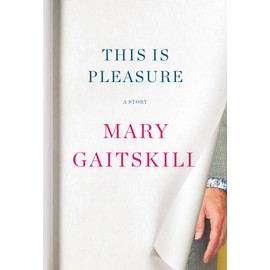 This Is Pleasure: A Story