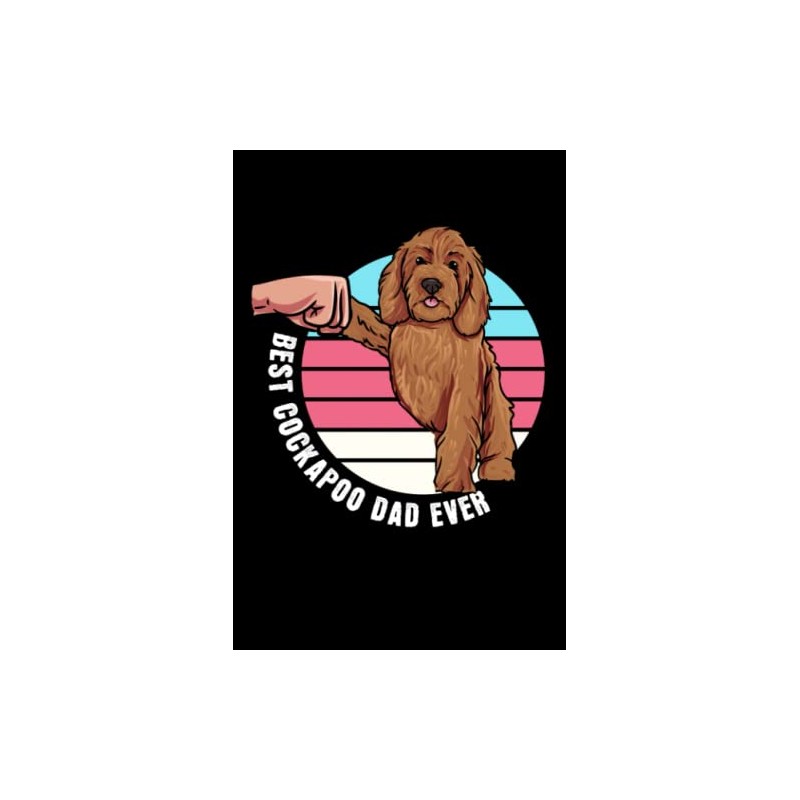 Best Cockapoo Dad Ever: Cockapoo Dog Owner Gift - 6"
