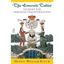 The Emerald Tablet: Alchemy of Personal Transformation