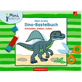 Mein erstes Dino-Bastelbuch: Schneiden, kleben, malen (Mini-Künstler)