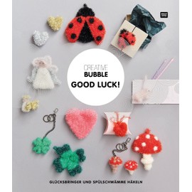Creative Bubble GOOD LUCK!: Glücksbringer und Spülschwämme häkeln