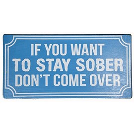 WorldBazzar Handmade IF You Want to Stay Sober Don't Come Over Cocktails Parrot Drinking Beach Sign