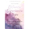 Cultivating Patience Experience Hope: Volume 1