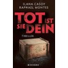 Tot ist sie dein: Thriller