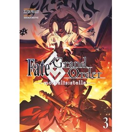 Fate/Grand Order -mortalis:stella- 3 (Manga): stella- 3 (Manga)