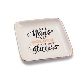 Nans are Golden But Ours Glitters Ceramic Trinket Tray Sentimental Gift Idea 280000009 280000009
