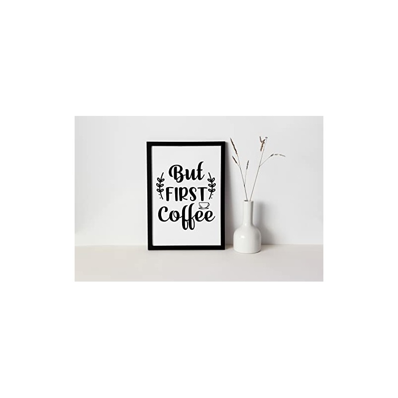 WBdesignz But First Coffee Saying Picture for Kitchen Wall Picture