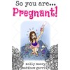 So You Are... Pregnant!