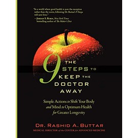 The 9 Steps to Keep the Doctor Away: Simple Actions to Shift Your Body and Mind to Optimum Health for Greater Longevity