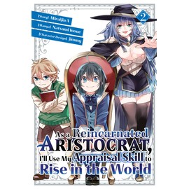 As a Reincarnated Aristocrat, I'll Use My Appraisal Skill to Rise in the World 2 (manga)
