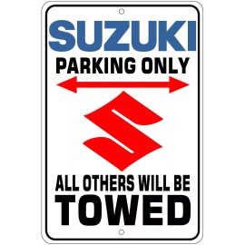 Unbranded Suzuki Parking Only All Others Will Be Towed Novelty Sign