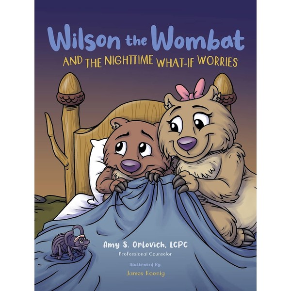 Wilson the Wombat and the Nighttime What-If Worries: A therapeutic