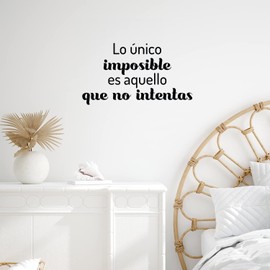 Vinyl Wall Art Decal - Lo Único Imposible ES Aquello Que no Intentas/The Only Impossible Thing is What You Don't Try - 14" x 25" - Spanish Quote Sticker for Home Office Decor (Black)