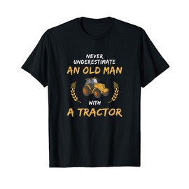 Never underestimate an old man with a Tractor Farmer Design T-Shirt