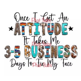 Unbranded Sublimation Print Get An Attitude Ready to Press Heat Transfer