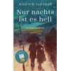 Nur nachts ist es hell: Roman