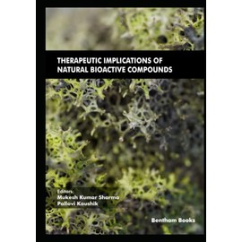 Therapeutic Implications of Natural Bioactive Compounds (Frontiers in Bioactive Compounds, Band 3)