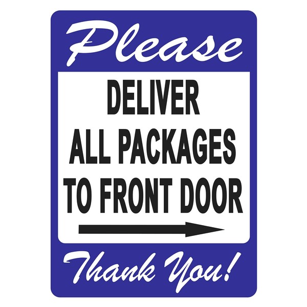 DELIVER ALL PACKAGES TO FRONT DOOR Sign – A Pleasant