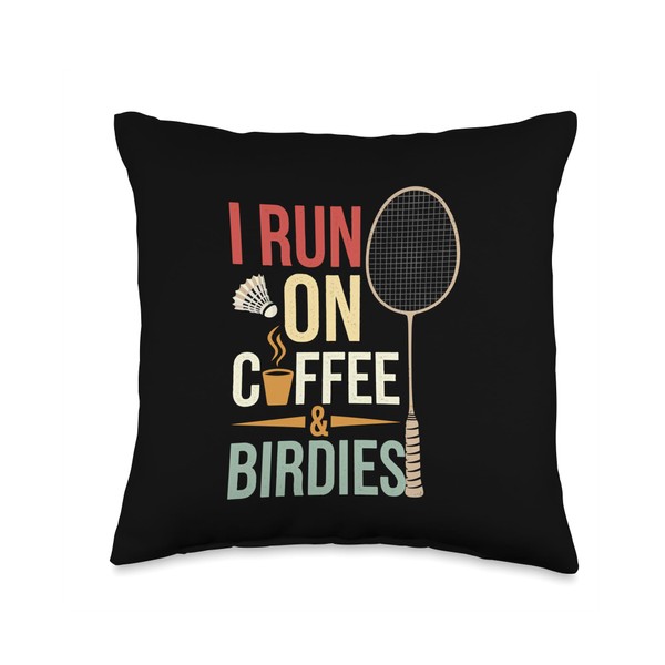 I Run On Coffee And Birdies Badminton Funny Throw Pillow
